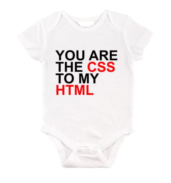 Baby body You are the CSS to my HTML fehér
