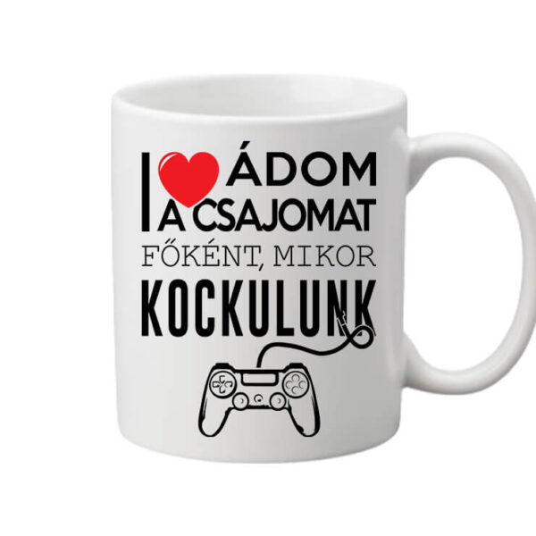 Imádom a csajomat - Bögre