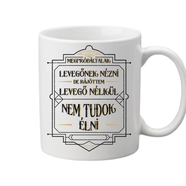Nem tudok élni nélküled - Bögre