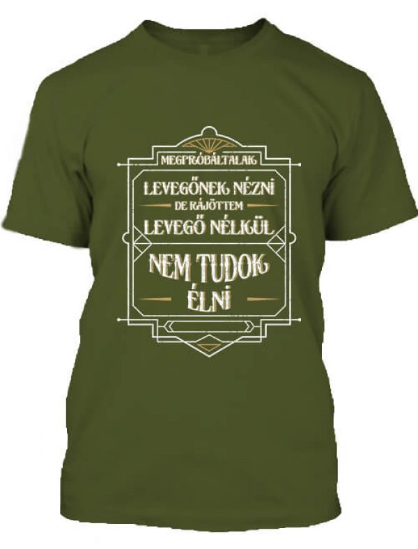 Nem tudok élni nélküled - Férfi póló