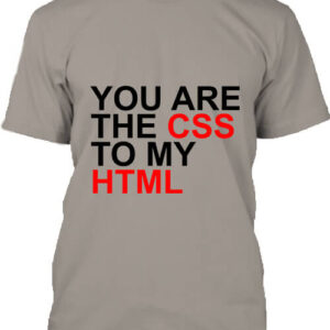 You are the CSS to my HTML – Férfi póló