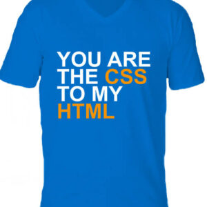 You are the CSS to my HTML – Férfi V nyakú póló