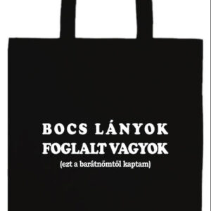 Bocs lányok foglalt vagyok- Prémium hosszú fülű táska