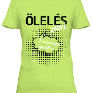 Ölelés 200Ft – Női póló