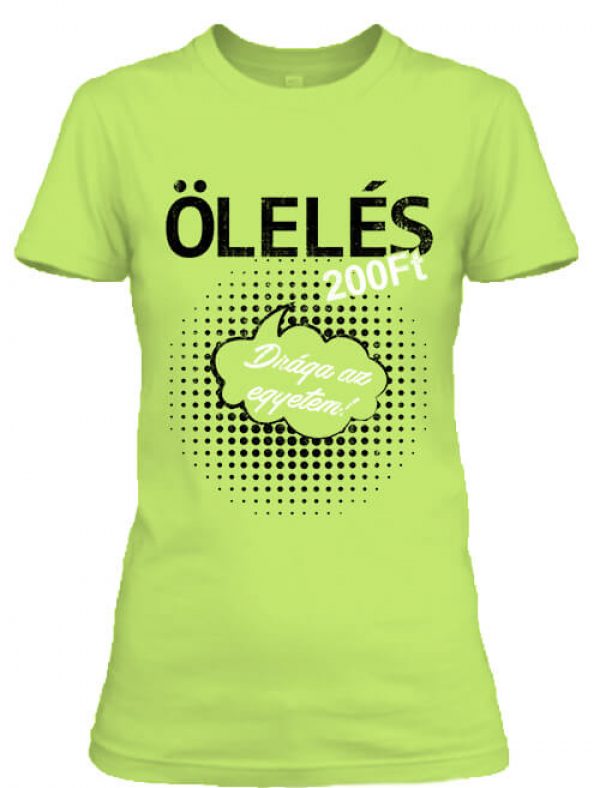 Ölelés 200Ft - Női póló