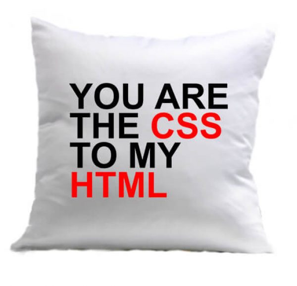 Párna You are the CSS to my HTML fehér