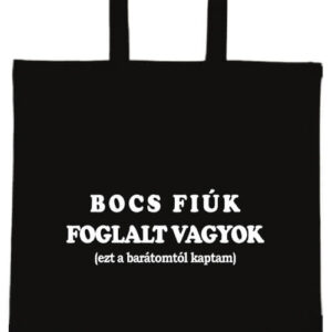 Bocs fiúk foglalt vagyok – hosszú vagy rövid fülű vászontáska