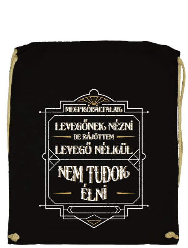 Nem tudok élni nélküled- Prémium tornazsák
