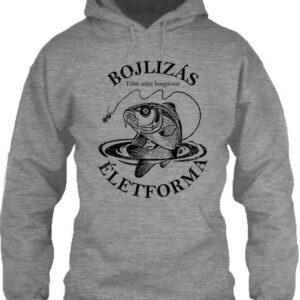 Bojlizás életforma – Unisex kapucnis pulóver