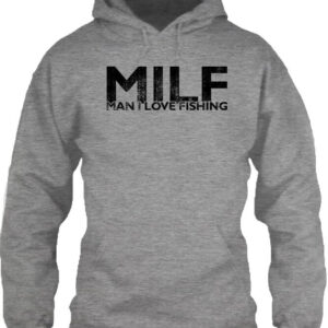MILF fishing – Unisex kapucnis pulóver