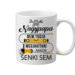 Nagypapa megjavítja – Bögre