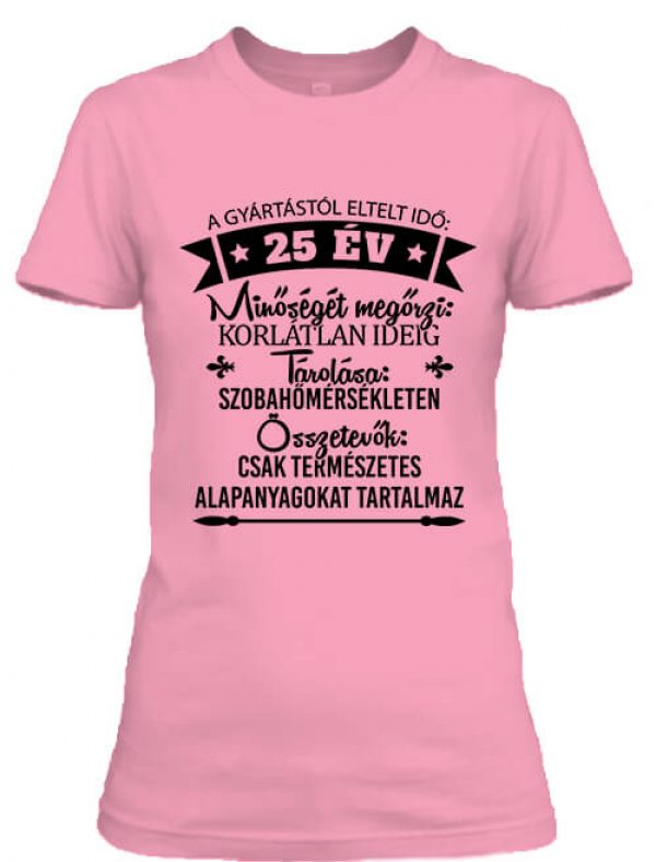 Női póló 25 éves születésnap pink
