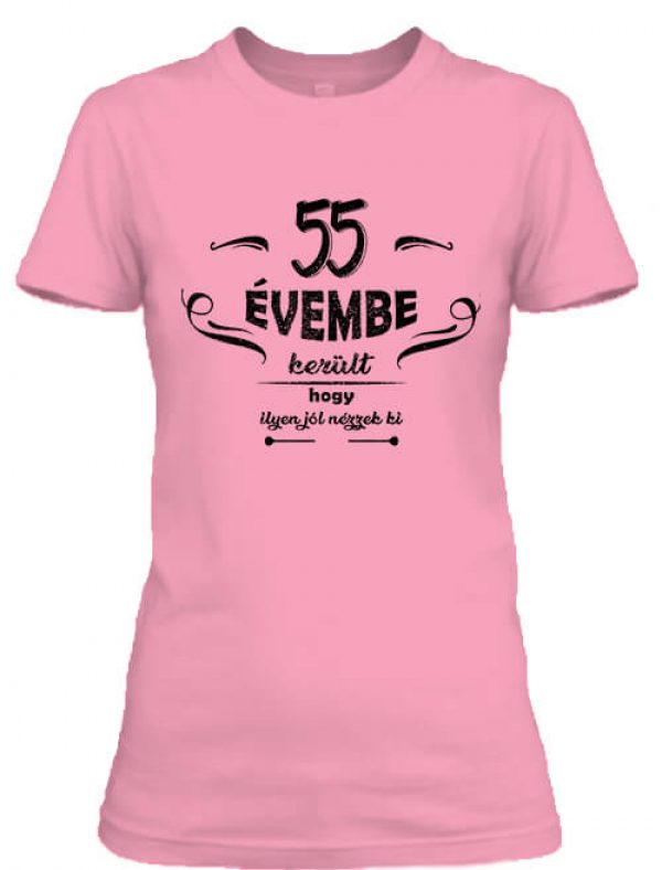 55 évembe születésnap - Női póló