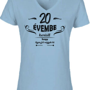 20 évembe születésnap – Női V nyakú póló