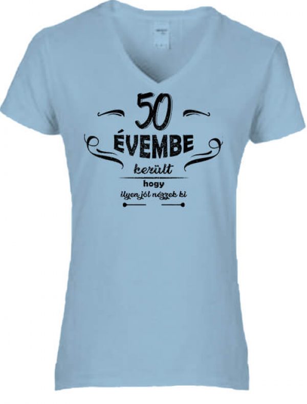 Női V nyakú póló 50 évembe születésnap világoskék