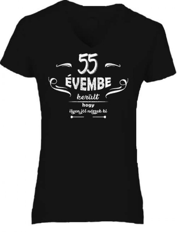 55 évembe születésnap - Női V nyakú póló