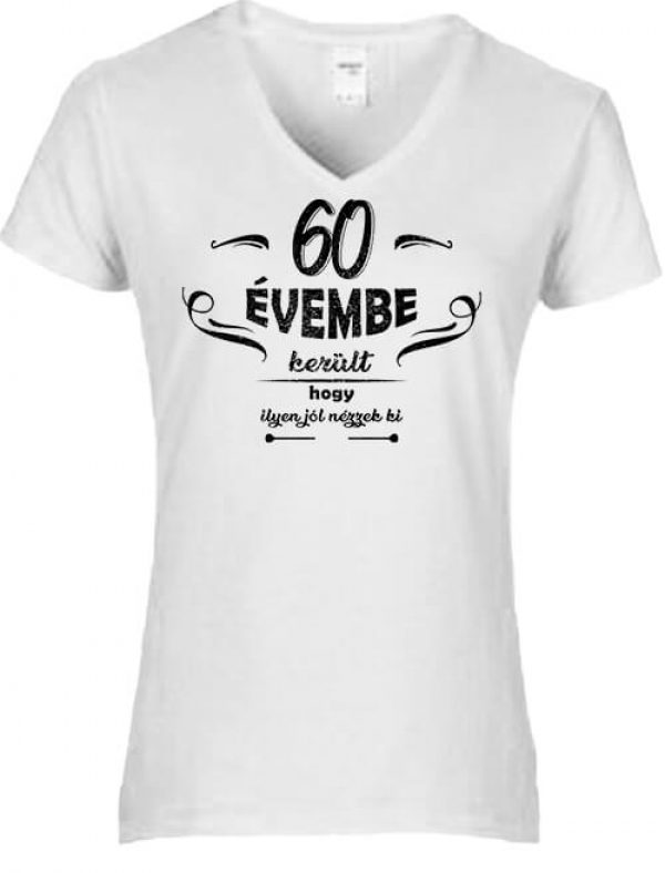 Női V nyakú póló 60 évembe születésnap fehér
