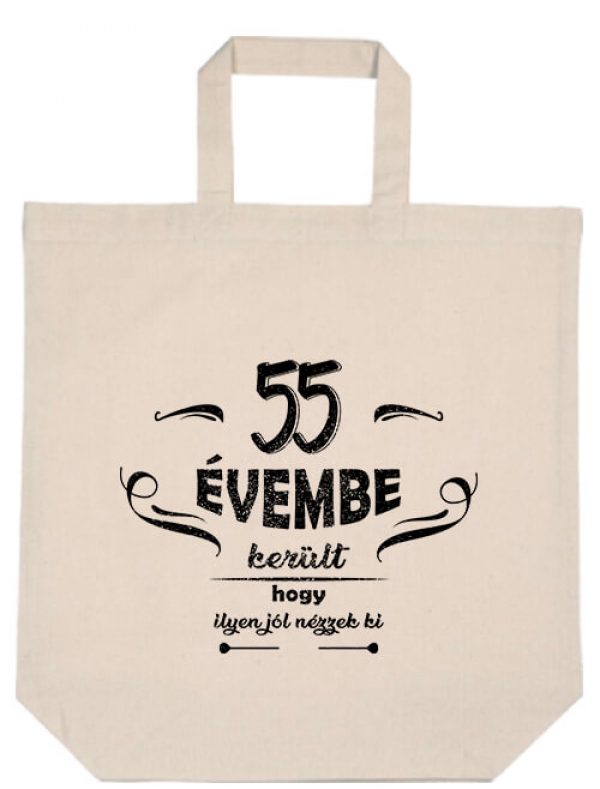 55 évembe születésnap- Basic rövid fülű táska