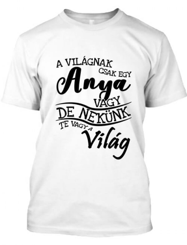 A világnak csak egy anya vagy  - Férfi póló