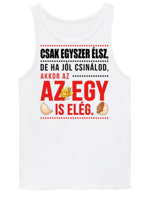 Férfi ujjatlan póló Csak egyszer élsz fehér