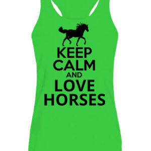 Keep calm and love horses lovas – Női ujjatlan póló