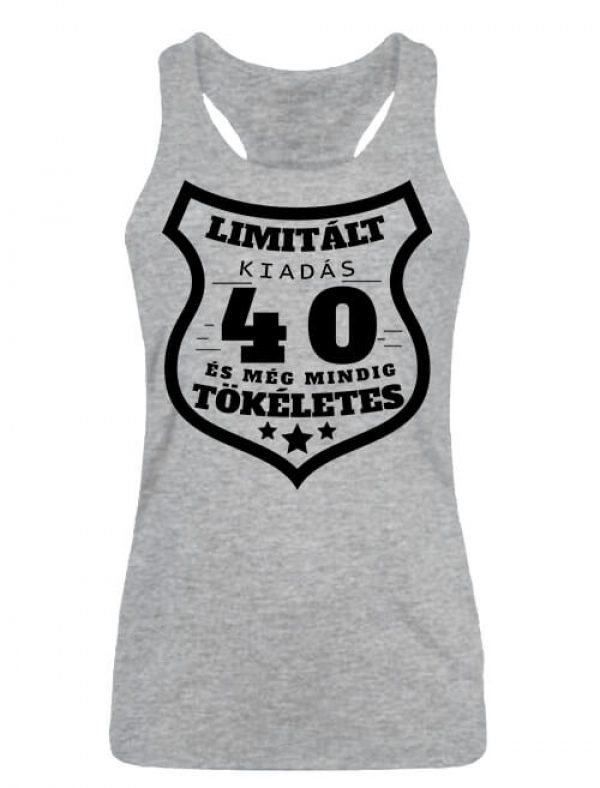 Limitált kiadás 40 - Női ujjatlan póló