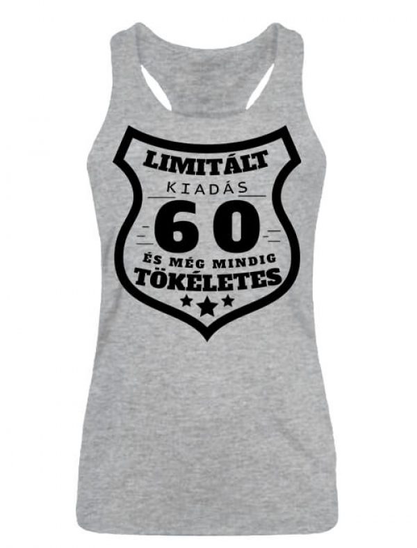 Limitált kiadás 60 - Női ujjatlan póló