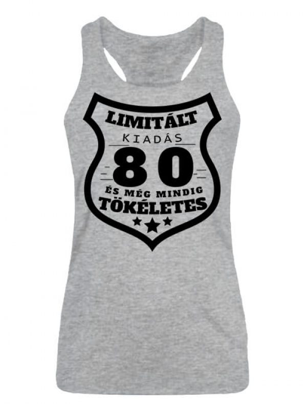 Limitált kiadás 80 - Női ujjatlan póló