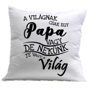 A világnak csak egy papa vagy – Párna