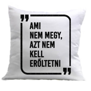 Ami nem megy – Párna