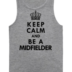 Keep calm midfielder – Férfi ujjatlan póló