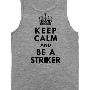 Keep calm striker – Férfi ujjatlan póló