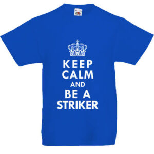 Keep calm striker- Gyerek póló