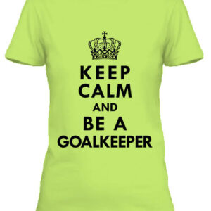 Keep calm Goalkeeper – Női póló