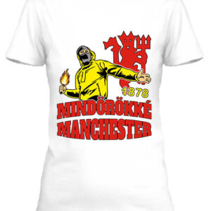 Mindörökké Manchester – Női póló