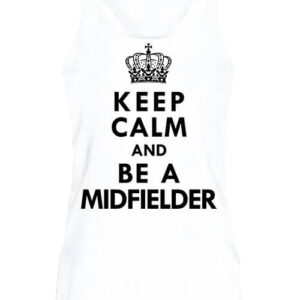 Keep calm midfielder – Női ujjatlan póló