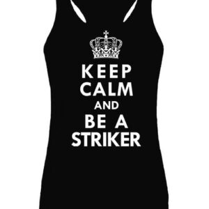 Keep calm striker – Női ujjatlan póló