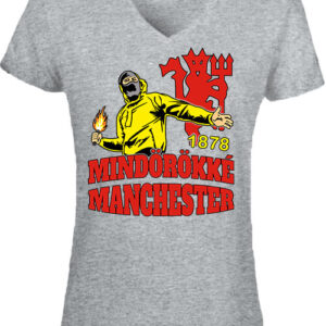 Mindörökké Manchester – Női V nyakú póló