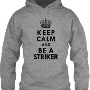 Keep calm striker – Unisex kapucnis pulóver