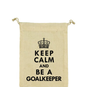Keep calm Goalkeeper – Vászonzacskó kicsi