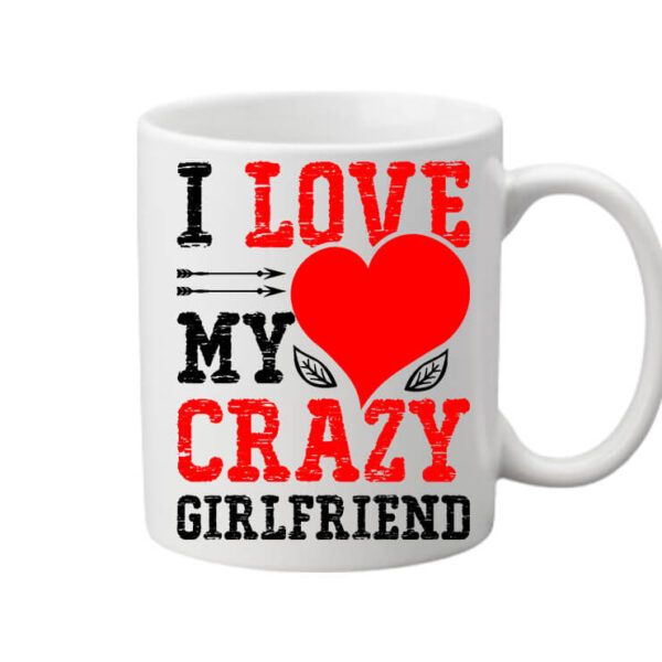I love my crazy girlfriend - Bögre