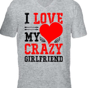 I love my crazy girlfriend – Férfi V nyakú póló