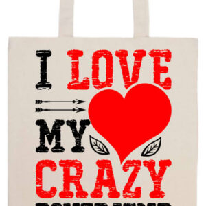 I love my crazy boyfriend- Prémium hosszú fülű táska
