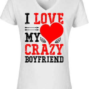 I love my crazy boyfriend – Női V nyakú póló
