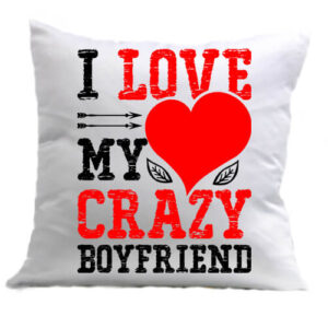 I love my crazy boyfriend – Párna