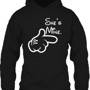 She is mine – Unisex kapucnis pulóver
