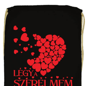 Légy a szerelmem- Prémium tornazsák