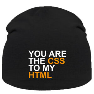 You are the CSS to my HTML –  Sapka
