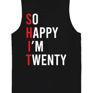 So happy I am twenty – Férfi ujjatlan póló