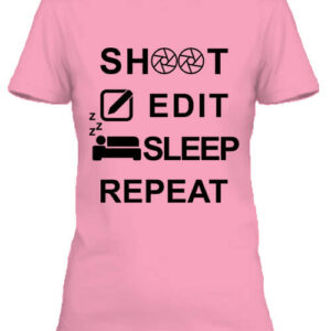 Shoot edit sleep repeat – Női póló